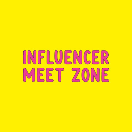 INFLUENCER MEET ZONE